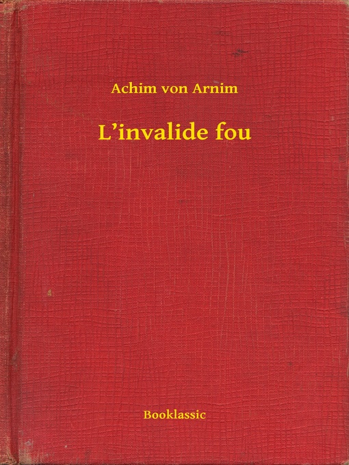 Title details for L'invalide fou by Achim von Arnim - Available